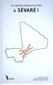 La capitale politique du Mali  À SÉVARÉ!